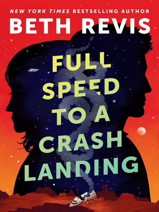 Title details for Full Speed to a Crash Landing by Beth Revis - Wait list